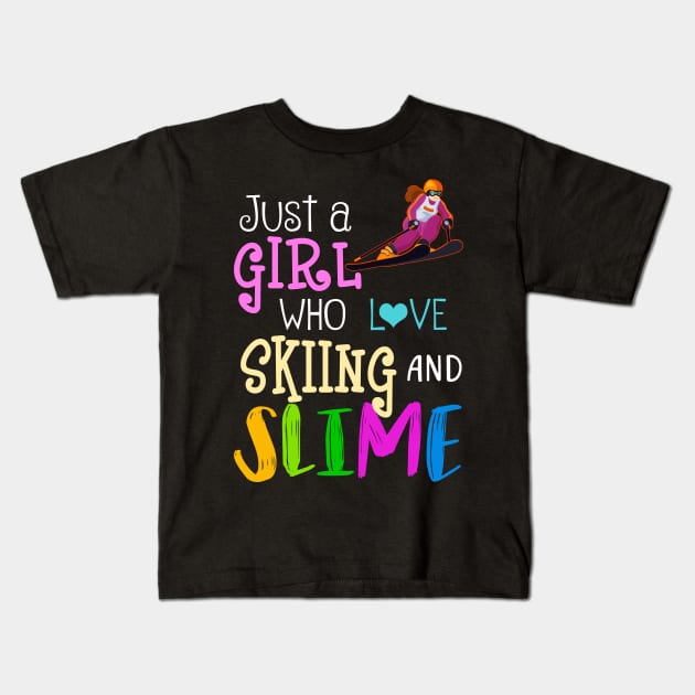 Just A Girl Who Loves Skiing And Slime Kids T-Shirt by martinyualiso